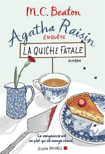 Agatha Raisin et la quiche&nbsp;fatale.