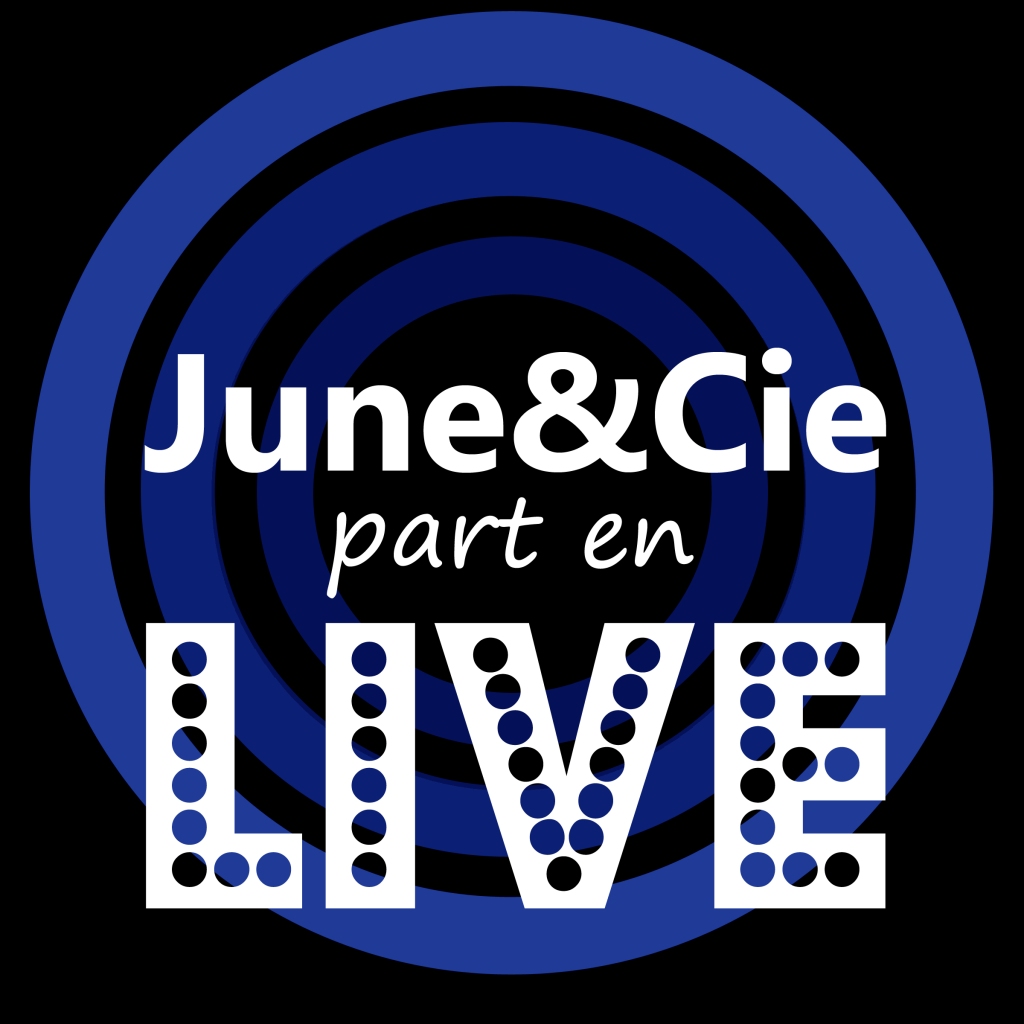 June&Cie part en live : anyone else but you