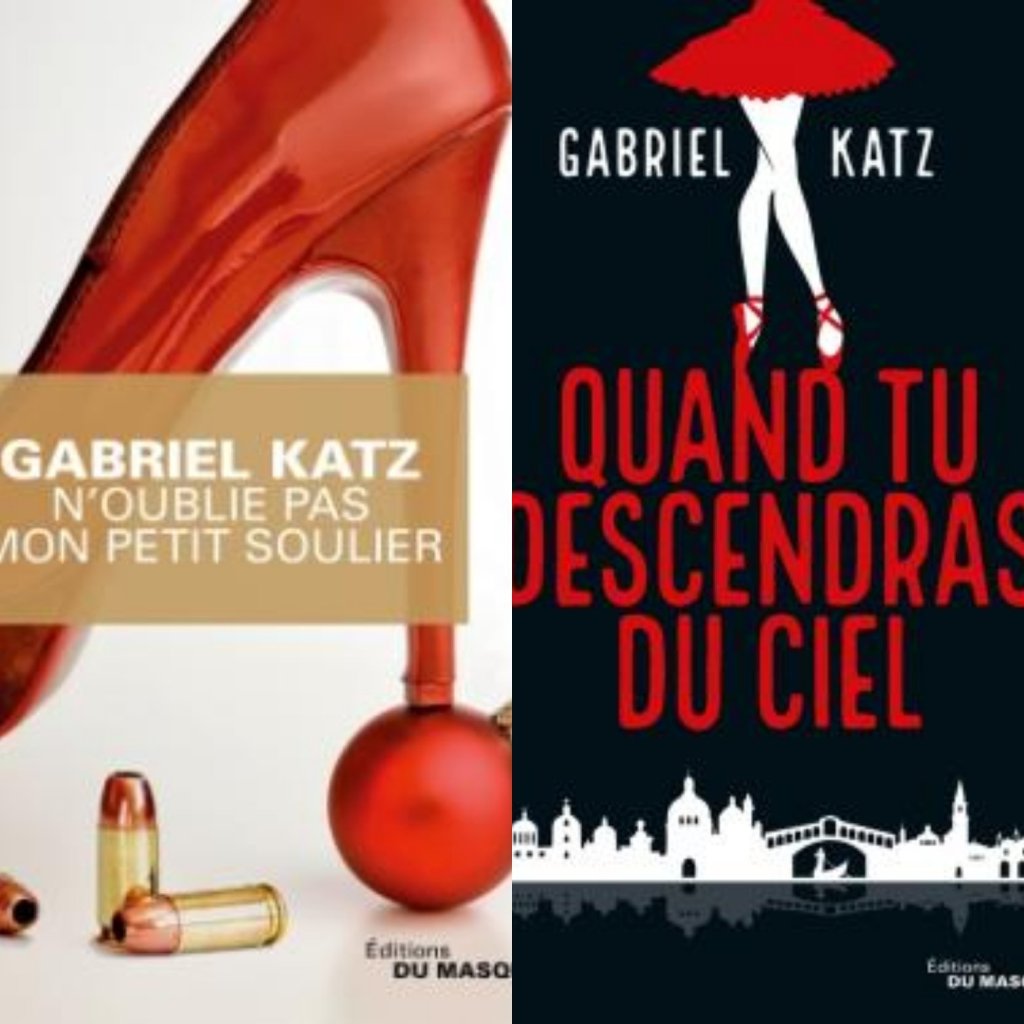 Le Katz policier en doublette : Quand tu descendras du ciel. N&rsquo;oublie pas mon petit&nbsp;soulier.